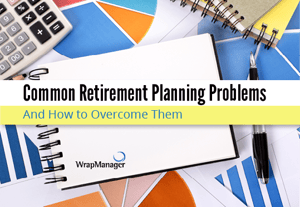 Common Retirement Planning Problems – And How to Overcome Them