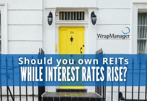 Should You Still Own REITs in a Rising Interest Rate Environment?