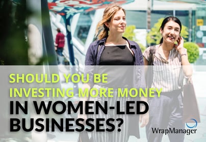 Reasons to Invest in Women Led Businesses
