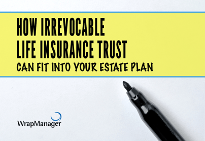 Irrevocable Life Insurance Trust - ILIT