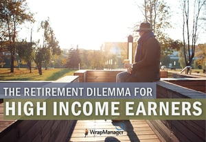 The Retirement Dilemma for High Income Earners