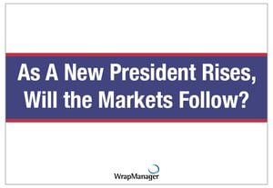 As A New President Rises, Will the Markets Follow?