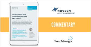 Nuveen Weighs the Effect of Trade Tariffs & Investors Bidding Up Stock Prices