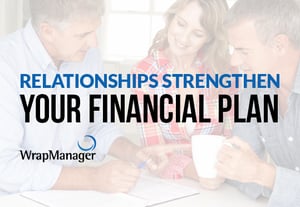Relationships Strengthen Your Financial Plan