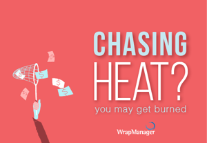 Chasing Heat? You May Get Burned.